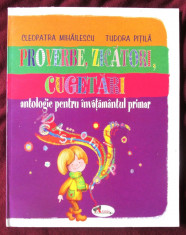 PROVERBE, ZICATORI, CUGETARI - Antologie pentru invatamantul primar - Mihailescu, 2007. Carte noua
