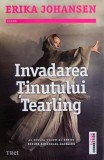 Invadarea Tinutului Tearling. Seria Regina Tinutului Tearling, vol. 2 - Erika Johansen
