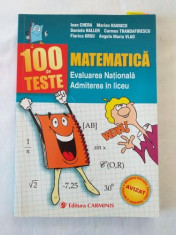 Matematica 100 teste pentru evaluarea nationala si admiterea in liceu foto