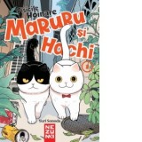 Maruru si Hachi - pisicile hoinare, vol.1 - Malina Cosan, Yuri Sonoda