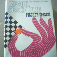 E. Polihroniade, C. Stefaniu - MECIUL SECOLULUI / FISCHER-SPASSKI ( 1974 )