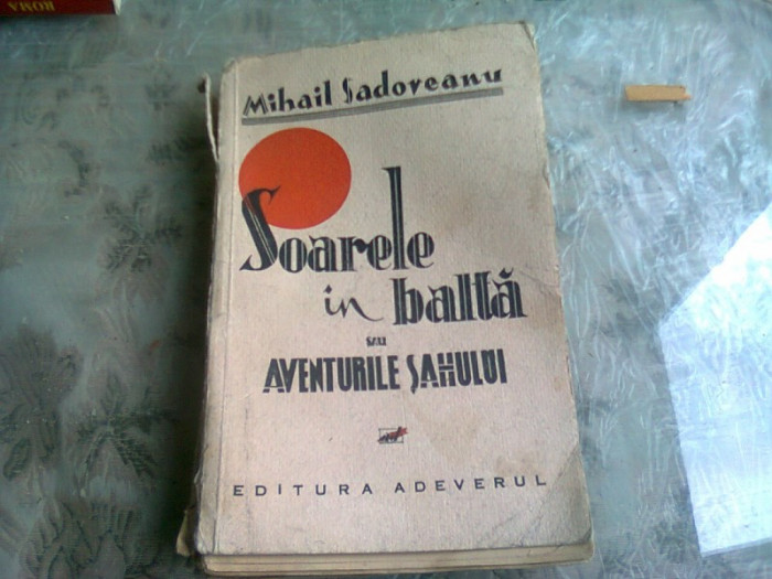 SOARELE IN BALTA SAU AVENTURILE SAHULUI , Mihail Sadoveanu