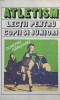 Atletism, Lectii Copii si Juniori - Dumitru Garleanu, Editura Sport-Turism 1983, Carte Sport