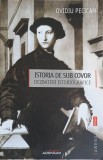 Istoria de sub covor. Dezbateri istoriografice - Ovidiu Pecican, 2013, Adenium, Anthropos, Istorie Romania