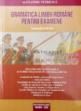 Gramatica limbii romane pentru examene (volumul 2 ) - 2020 - Alexandru Petricica ($Q34)