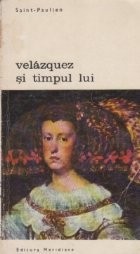 Velazquez si timpul lui foto