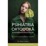 Psihiatria ortodoxa in intrebari si raspunsuri. De vorba cu un psihiatru ortodox - Dr. Dmitri Avdeev