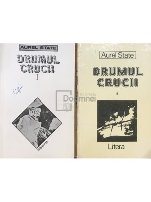 Aurel State - Drumul crucii - 2 vol. (Editia: 1993) foto