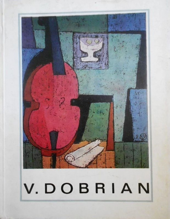 Marina Vanci (Perahim) - V. Dobrian (Meridiane, 1968) Vasile catalog album de arta gravura grafica pictura avangarda suprarelaism cubism 40 ill.