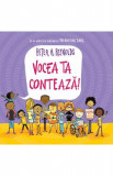 Vocea ta conteaza! - Peter H. Reynolds