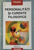 Personalitati si curente filosofice