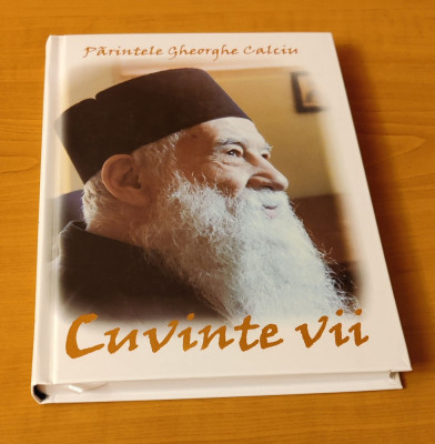 Părintele Gheorghe Calciu - Cuvinte vii foto