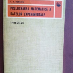 Prelucrarea matematica a datelor experimentale Indrumar- I. Z. Rumsiski