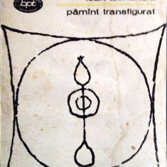 Ioan Alexandru - Pamant transfigurat, BPT 1981