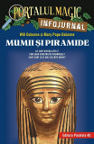 Portalul Magic Infojurnal: Mumii si piramide | Mary Pope Osborne, Will Osborne
