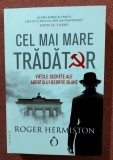 Cel mai mare tradator. Vietile secrete ale agentului George Blake. Editura Omnium, 2021 - Roger Hermiston