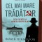 Cel mai mare tradator. Vietile secrete ale agentului George Blake. Editura Omnium, 2021 - Roger Hermiston
