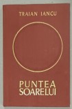 PUNTEA SOARELUI , versuri de TRAIAN IANCU , 1971 , DEDICATIE *