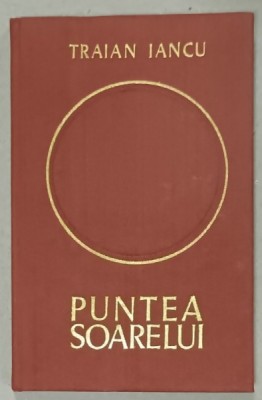 PUNTEA SOARELUI , versuri de TRAIAN IANCU , 1971 , DEDICATIE * foto