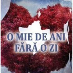 O mie de ani fara o zi - Ingrid Beatrice Coman-Prodan