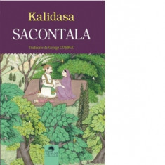 Sacontala - Kalidasa, George Cosbuc