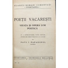 Poetii Vacaresti Vieata Si Opera Lor Poetica (legata Si Carto - Editie Ingrijita De Paul I. Papadopol ,559814