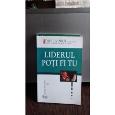 LIDERUL POTI FI TU - DALE CARNEGIE