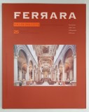 FERRARA VOCI DI UNA CITTA, 25 / 2006, REVISTA, TEXT IN ITALIANA SI ENGLEZA