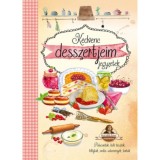 Kedvenc desszertjeim - Horv&aacute;th Ilona receptekkel