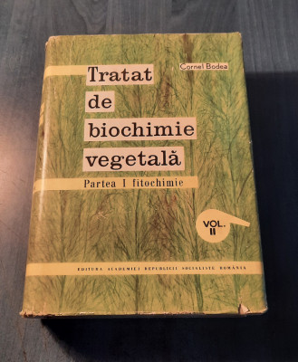 Tratat de Biochimie vegetala volumul 2 Cornel Bodea foto