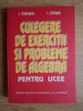 I. Stamate - Culegere de exerciții și probleme de algebră pentru licee