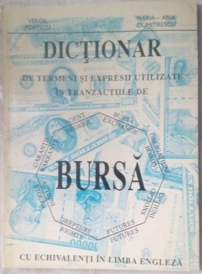 DICTIONAR DE TERMENI SI EXPRESII UTILIZATE IN TRANZACTIILE DE BURSA (1994) foto