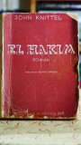 Cumpara ieftin El Hakim John Knittel Editura Socec 1931 Carti Vechi Bibliofilie Literatura Clasica Editie Colectie
