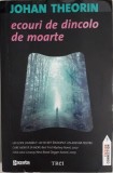 Johan Theorin - Ecouri de dincolo de moarte (Editia: 2011)