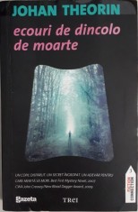 Johan Theorin - Ecouri de dincolo de moarte (Editia: 2011) foto