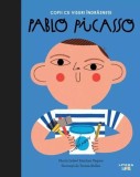 Pablo Picasso. Copii cu visuri &icirc;ndrăznețe - Hardcover - Maria Isabel S&aacute;nchez Vegara - Litera mică