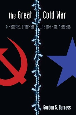 The Great Cold War: A Journey Through the Hall of Mirrors foto