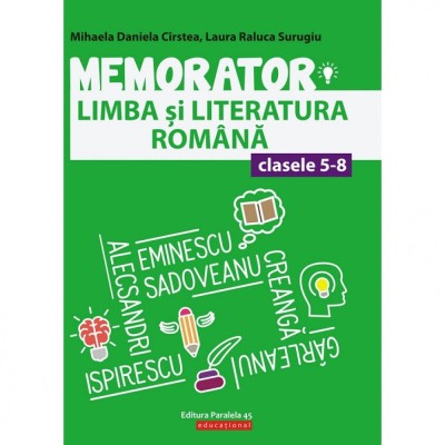 Memorator lb. si lit. Romana cls. V-VIII. Editia 3, Mihaela D. Cirstea, Laura R. Surugiu foto