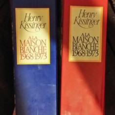 Henry Kissinger - A la maison blanche 1968-1973 (2 volume)