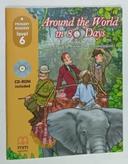 AROUND THE WORLD IN 80 DAYS by JULES VERNE , retold by H.Q. MITCHELL and MARILENI MALKOGIANNI , CD-ROM INCLUDED , PRIMARY LEADERS , LEVEL 6 , 2018