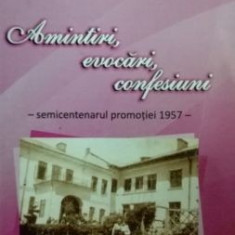 Amintiri, evocari, confesiuni Liceul Oltea Doamna Iasi