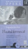 Flautul fermecat. Mari spectacole de opera 14 - Wolfgang Amadeus Mozart