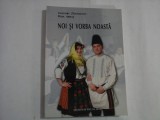 NOI SI VORBA NOASTA - GRIGORE ZAICEREANU, BOJA ABRAS