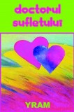 Doctorul sufletului - Yram, carte de dezvoltare personala