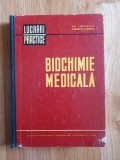 BIOCHIMIE MEDICALA. Lucrari practice - Tanasescu, Costescu