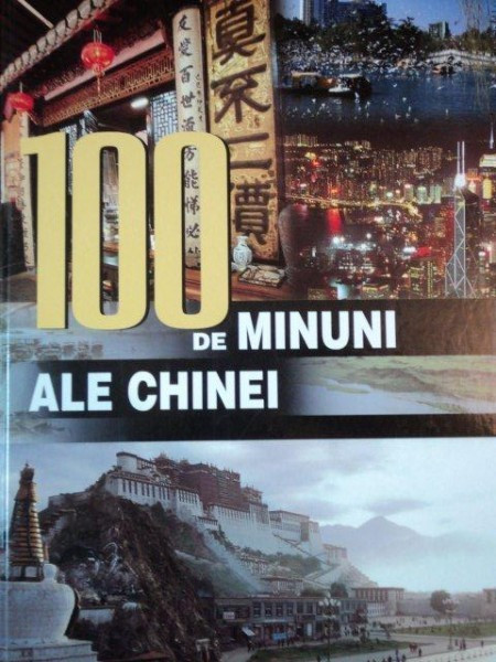 100 DE MINUNI ALE CHINEI