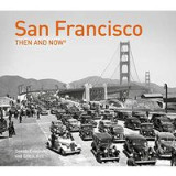 San Francisco Then and Now&reg;