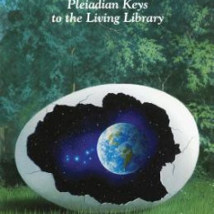 Earth: Pleiadian Keys to the Living Library