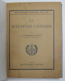LA SCULPTURE CHINOISE par H. D&#039; ARDENNE DE TIZAC , 1931