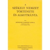 A sz&eacute;kely nemzet t&ouml;rt&eacute;nete &eacute;s alkotm&aacute;nya - Sz&aacute;deczky Kardoss Lajos